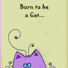 Born to be a Cat